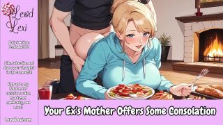 Your Ex’s Mother Offers Some Consolation [Erotic Audio For Men]